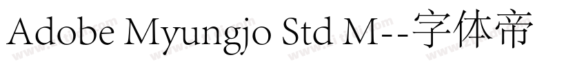 Adobe Myungjo Std M-字体转换 Adobe Myungjo Std M-字体转换